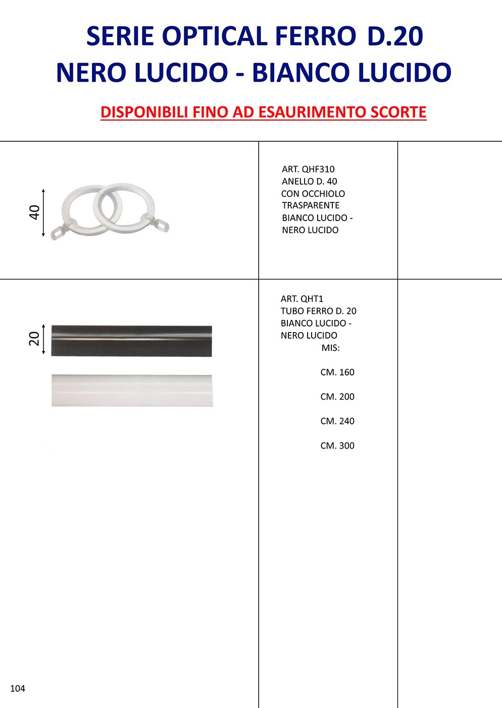 Serie Optical Ferro D.20 nero lucido - bianco lucido 1 - DISPONIBILE FINO AD ESAURIMENTO SCORTE